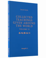 Collected Teachings Given Around the World - Volume VI (in English)